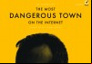 The Most Dangerous Town on the Internet