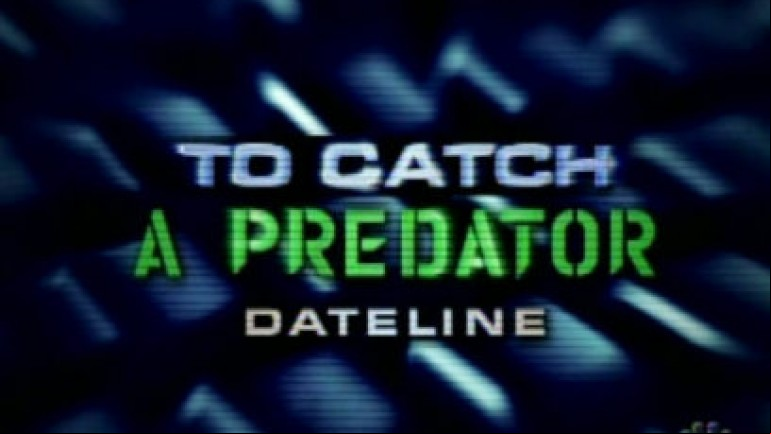 To Catch a Predator