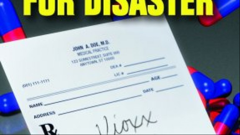 Prescription for Disaster