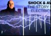 Shock and Awe: The Story of Electricity