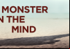 Monster In The Mind