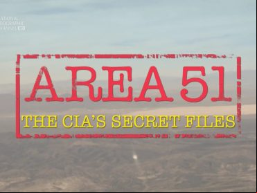 Area 51: The CIA’s Secret Files