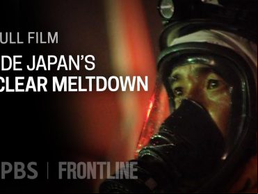 Inside Japan’s Nuclear Meltdown