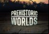 Prehistoric Worlds