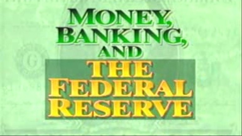 Money, Banking, and The Federal Reserve System