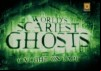World’s Scariest Ghosts Caught on Tape