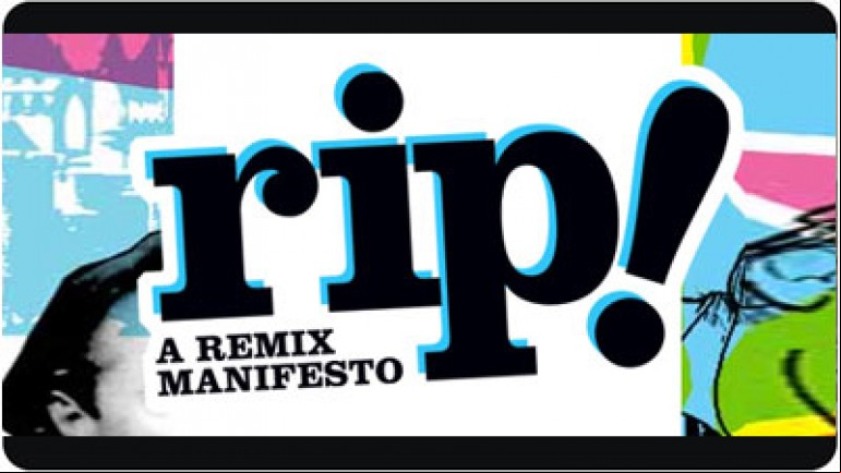 Rip! A Remix Manifesto