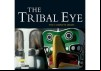 The Tribal Eye: Behind the Mask