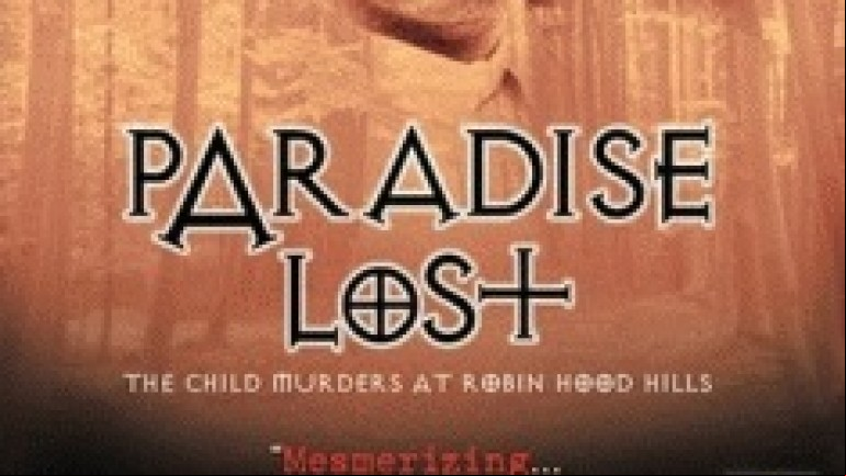 Paradise Lost: The Child Murders at Robin Hood Hills