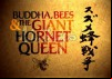 Natural World: Buddha Bees and the Giant Hornet Queen