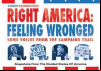 Right America: Feeling Wronged