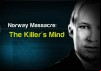 Norway Massacre: The Killer’s Mind