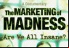 The Marketing of Madness