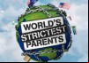 The World’s Strictest Parents
