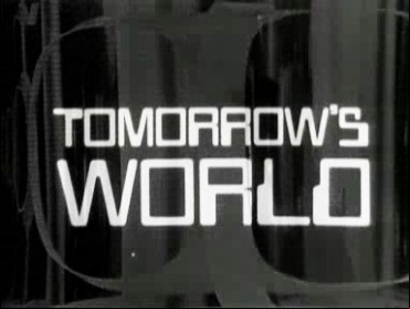 Tomorrow’s World