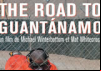 The Road to Guantanamo