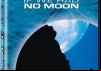 If We Had No Moon