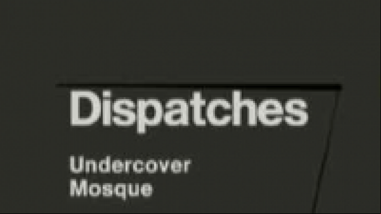 Dispatches: Undercover Mosque