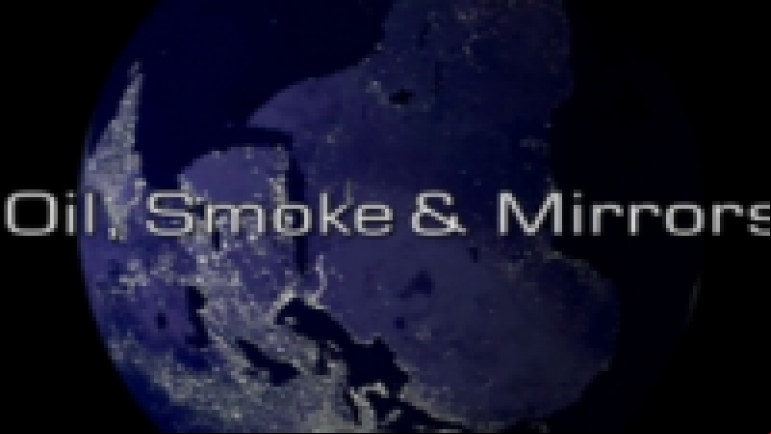 Oil, Smoke and Mirrors